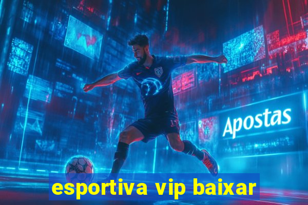 esportiva vip baixar